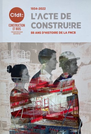  La Fédération de la construction et du bois, sacré chantier ! Les compagnons biographes